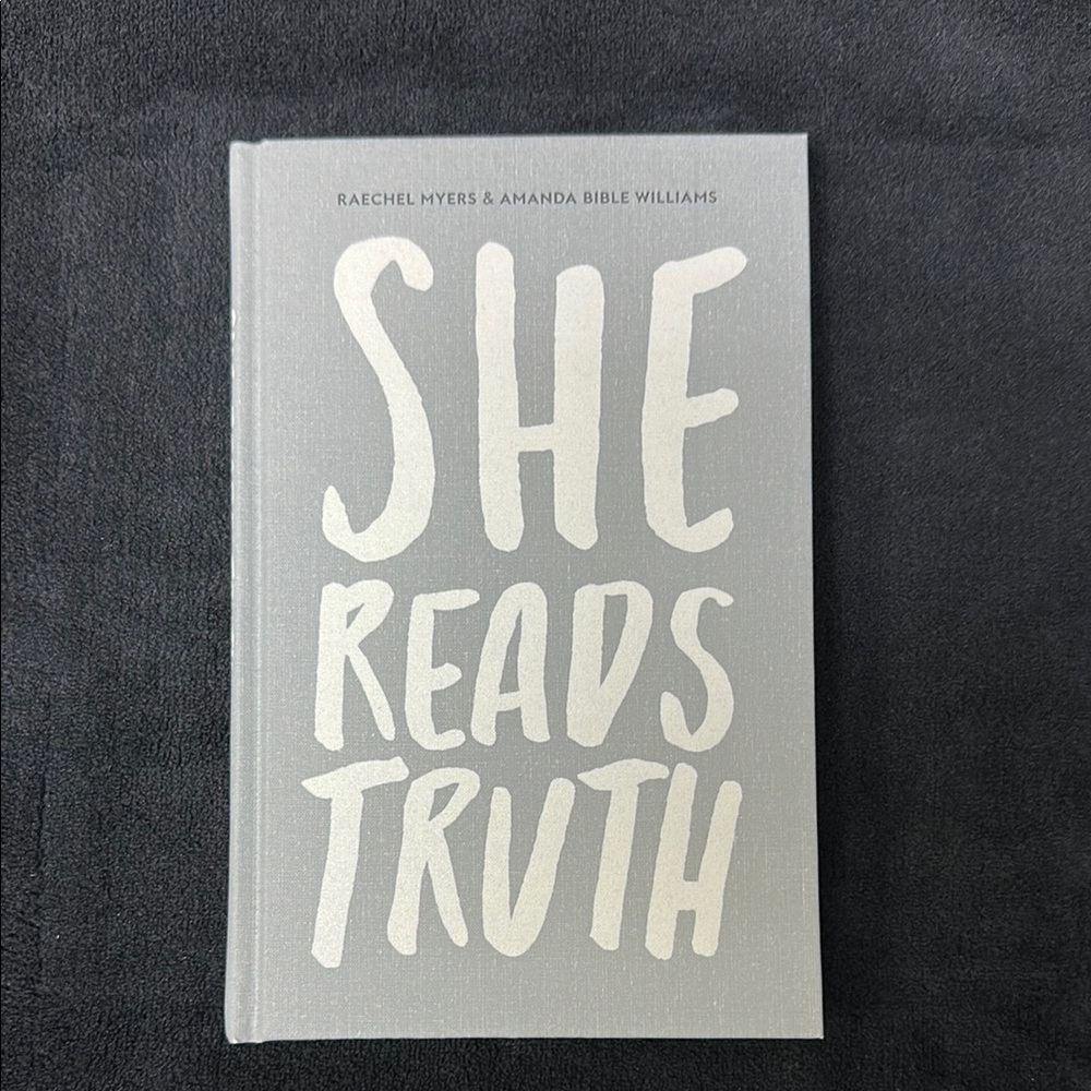 She Reads Truth hardcover book by Raechel Myers & Amanda Bible Williams‎